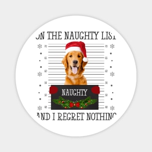 On The Naughty List, And I Regret Nothing Magnet